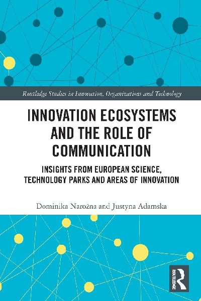 Innovation Ecosystems and the Role of Communication: Insights from European Science, Technology Parks and Areas of Innovation