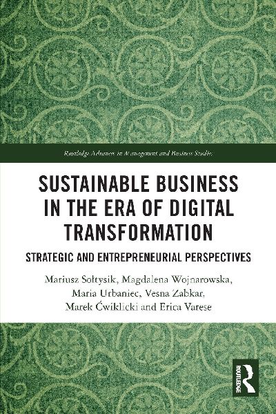 Sustainable Business in the Era of Digital Transformation: Strategic and Entrepreneurial Perspectives