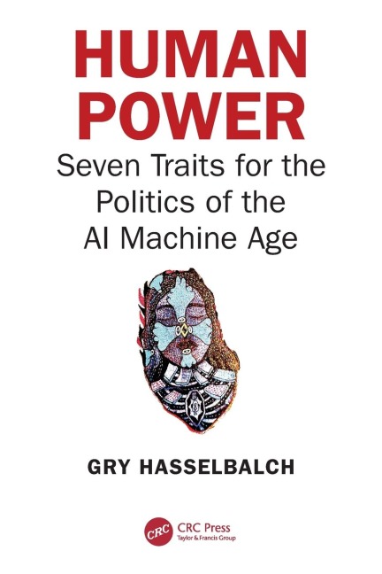 Human Power: Seven Traits for the Politics of the AI Machine Age