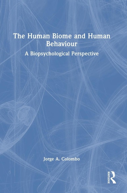 The Human Biome and Human Behaviour: A Biopsychological Perspective