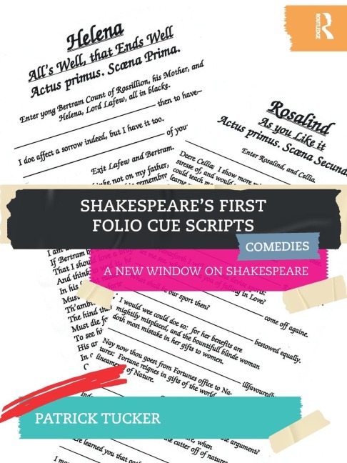 Shakespeares First Folio Cue Scripts - Comedies: A New Window on Shakespeare