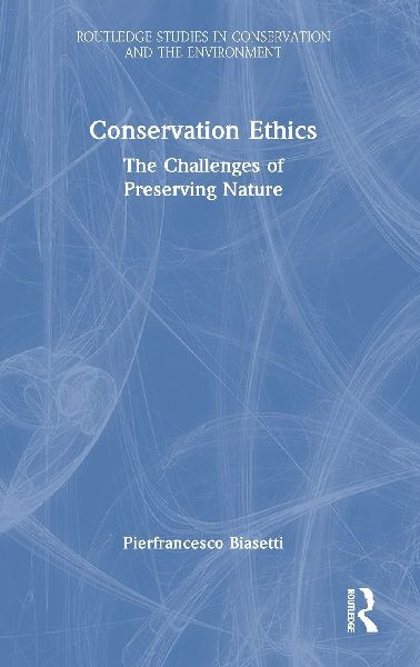 Conservation Ethics: The Challenges of Preserving Nature