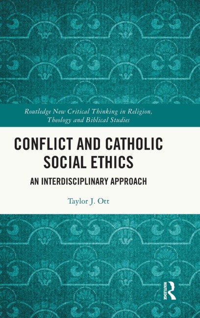 Conflict and Catholic Social Ethics: An Interdisciplinary Approach