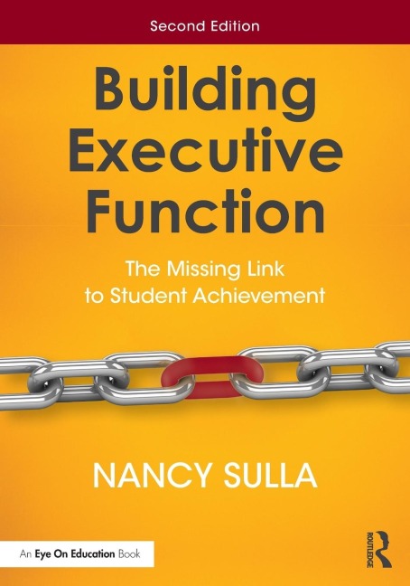 Building Executive Function: The Missing Link to Student Achievement