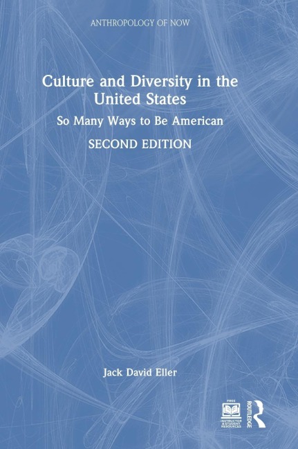 Culture and Diversity in the United States: So Many Ways to Be American