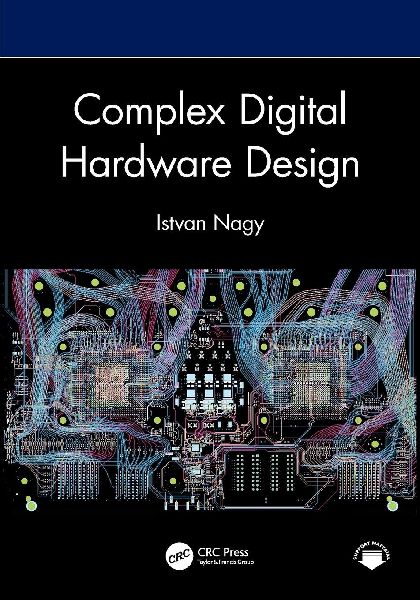 Complex Digital Hardware Design