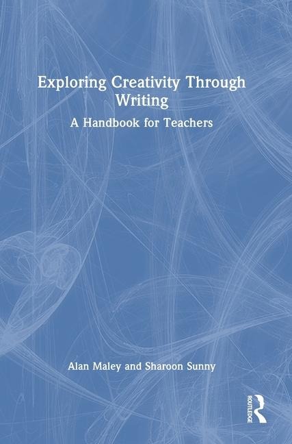 Exploring Creativity Through Writing: A Handbook for Teachers