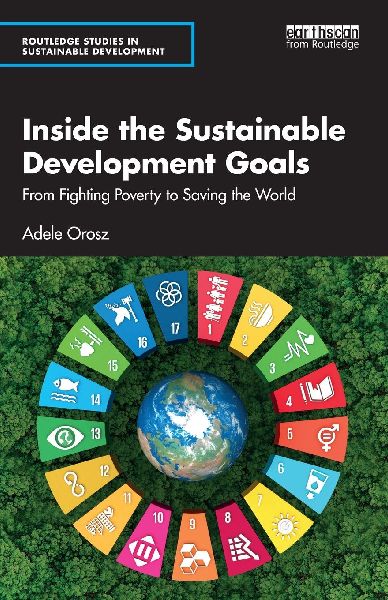 Inside the Sustainable Development Goals: From Fighting Poverty to Saving the World