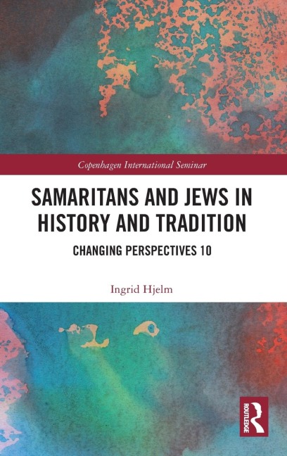 Samaritans and Jews in History and Tradition: Changing Perspectives 10