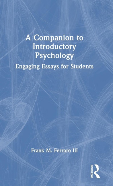 A Companion to Introductory Psychology: Engaging Essays for Students