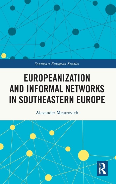 Europeanization and Informal Networks in Southeastern Europe