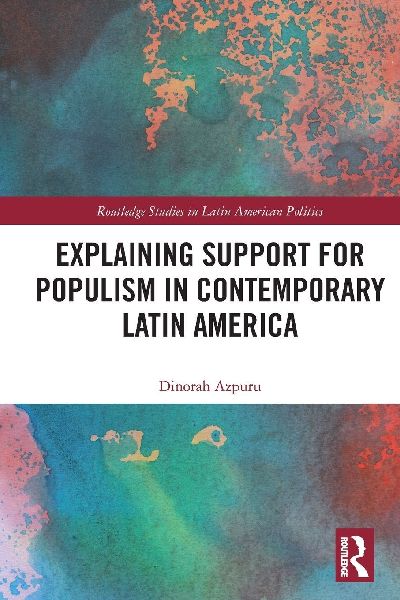 Explaining Support for Populism in Contemporary Latin America