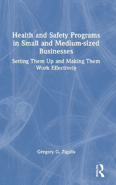 Health and Safety Programs in Small and Medium-sized Businesses: Setting Them Up and Making Them Work Effectively