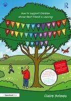 Staying Well Facilitators Guide: How to Support Children whose Best Friend is Leaving