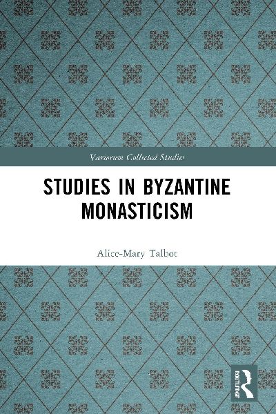 Studies in Byzantine Monasticism