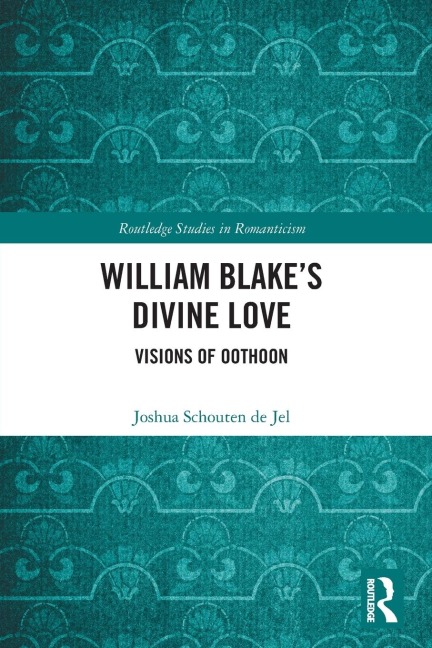 William Blakes Divine Love: Visions of Oothoon