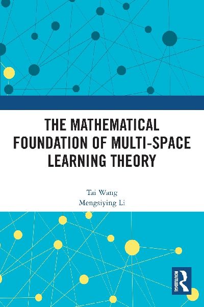 The Mathematical Foundation of Multi-Space Learning Theory