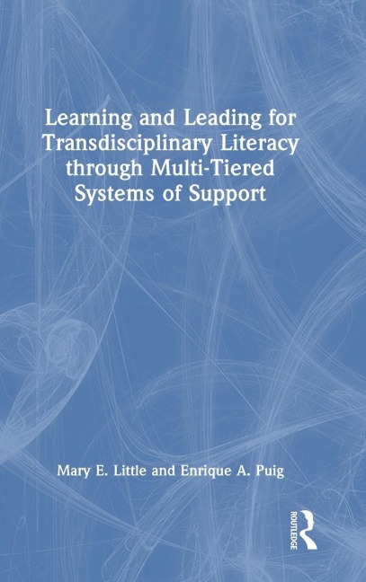 Learning and Leading for Transdisciplinary Literacy through Multi-Tiered Systems of Support