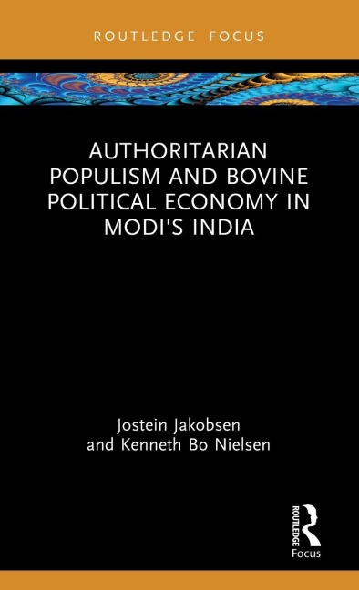 Authoritarian Populism and Bovine Political Economy in Modis India