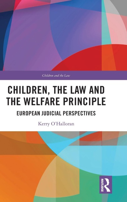 Children, the Law and the Welfare Principle: European Judicial Perspectives