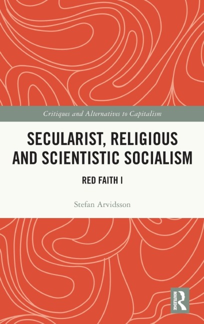 Secularist, Religious and Scientific Socialism: Red Faith I