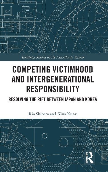 Competing Victimhood and Intergenerational Responsibility: Resolving the Rift Between Japan and Korea