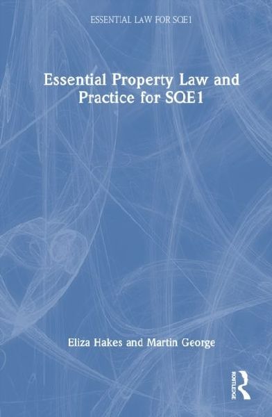 Essential Property Law and Practice for SQE1