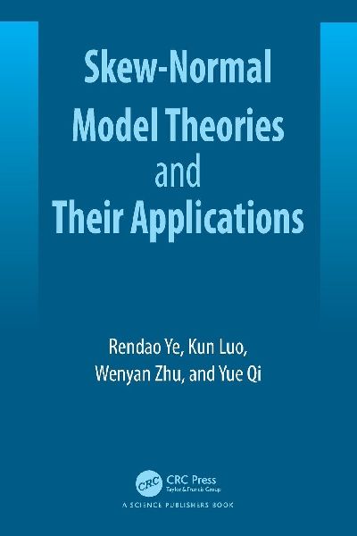 Skew-Normal Model Theories and Their Applications