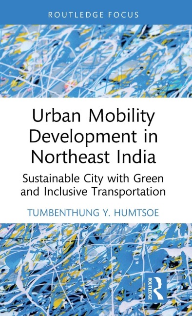 Urban Mobility Development in Northeast India: Sustainable City with Green and Inclusive Transportation