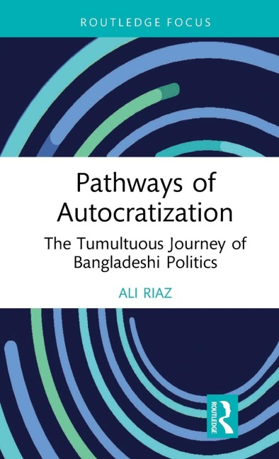 Pathways of Autocratization: The Tumultuous Journey of Bangladeshi Politics
