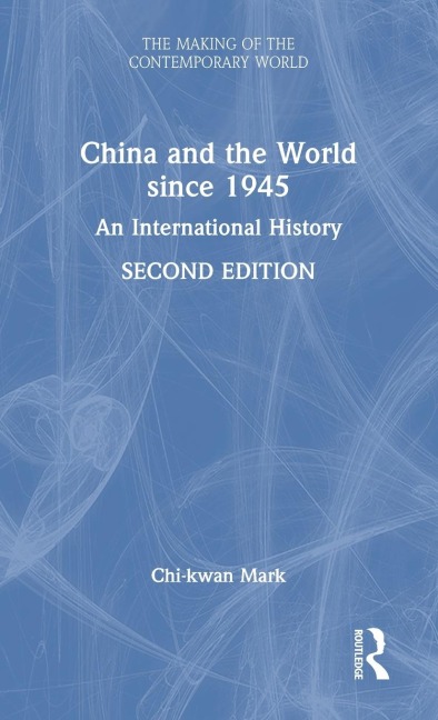 China and the World since 1945: An International History