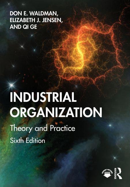 Industrial Organization: Theory and Practice