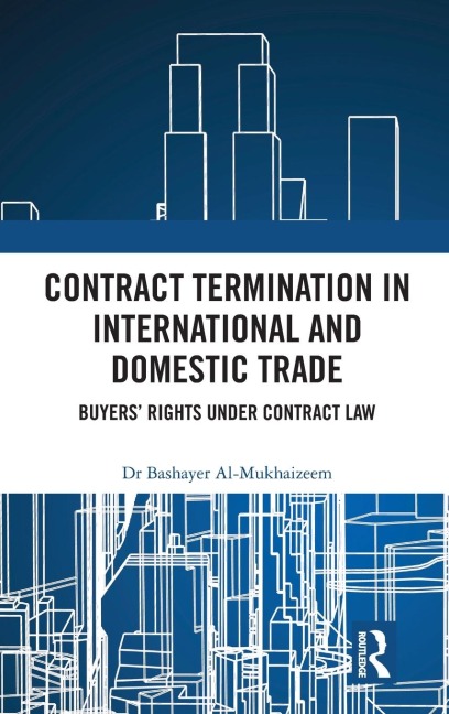 Contract Termination in International and Domestic Trade: Buyers' Rights Under Contract Law