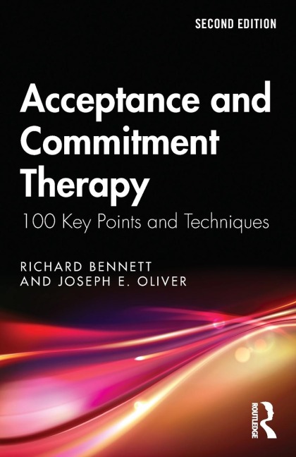 Acceptance and Commitment Therapy: 100 Key Points and Techniques