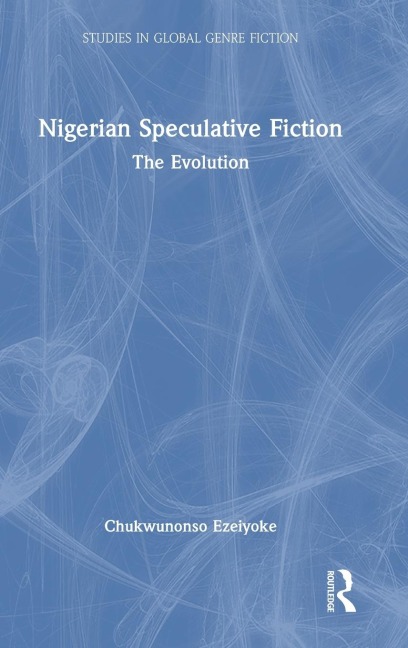 Nigerian Speculative Fiction: The Evolution