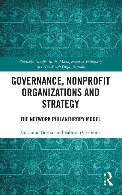Governance, Nonprofit Organizations and Strategy: The Network Philanthropy Model