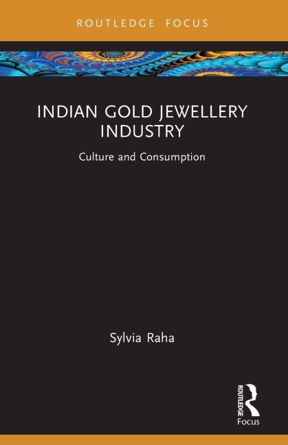 Indian Gold Jewellery Industry: Culture and Consumption