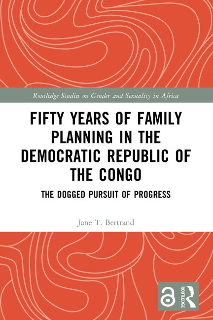 Fifty Years of Family Planning in the Democratic Republic of the Congo: The Dogged Pursuit of Progress