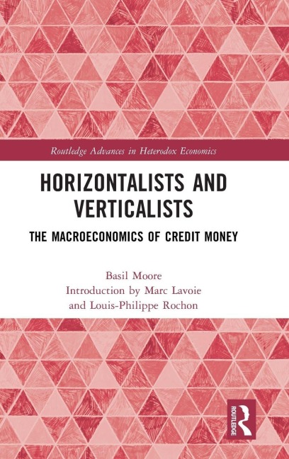 Horizontalists and Verticalists: The Macroeconomics of Credit Money