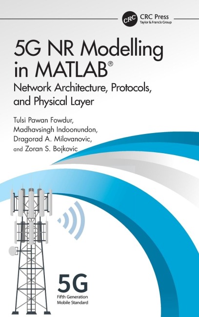 5G NR Modelling in MATLAB: Network Architecture, Protocols, and Physical Layer