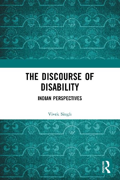 The Discourse of Disability: Indian Perspectives