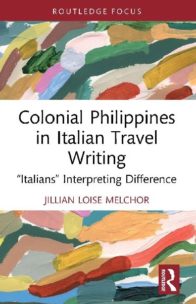 Colonial Philippines in Italian Travel Writing: "Italians" Interpreting Difference
