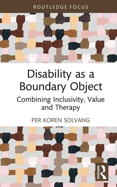 Disability as a Boundary Object: Combining Inclusivity, Value and Therapy