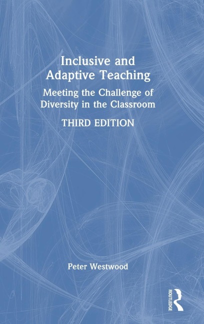Inclusive and Adaptive Teaching: Meeting the Challenge of Diversity in the Classroom