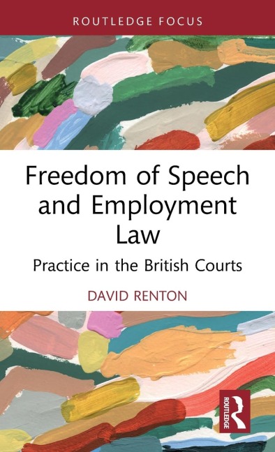 Freedom of Speech and Employment Law: Practice in the British Courts