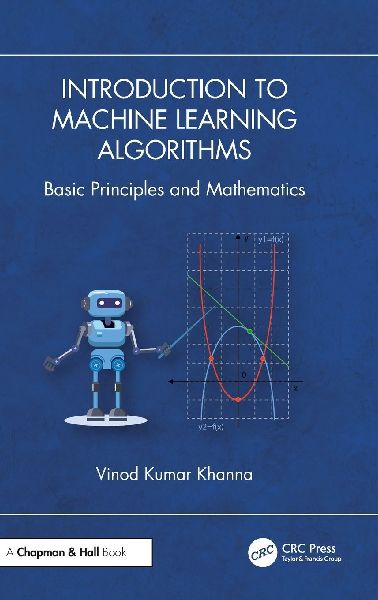 Introduction to Machine Learning Algorithms: Basic Principles and Mathematics