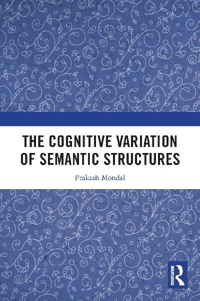 The Cognitive Variation of Semantic Structures
