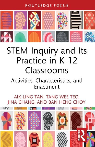 STEM Inquiry and Its Practice in K-12 Classrooms: Activities, Characteristics, and Enactment