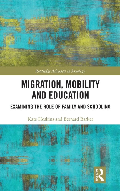 Migration, Mobility and Education: Examining the Role of Family and Schooling
