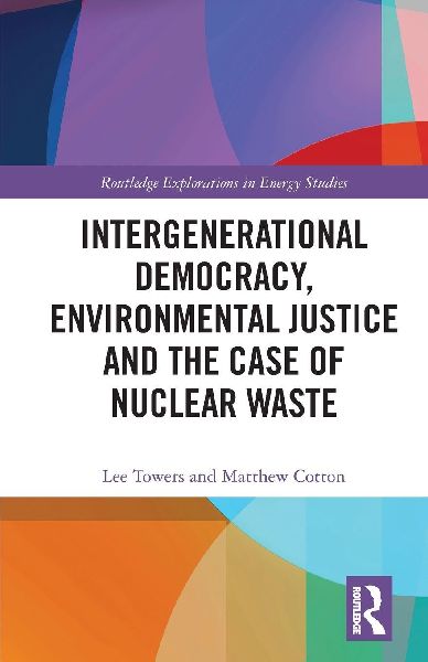 Intergenerational Democracy, Environmental Justice and the Case of Nuclear Waste
